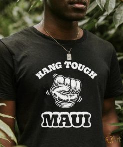 Official Hang Tough Maui T Shirt