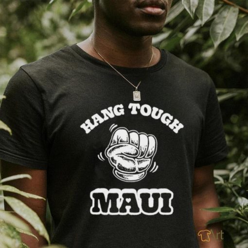 Official Hang Tough Maui T Shirt