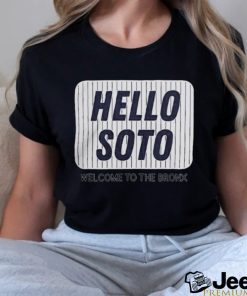 Official Hello soto welcome to the bronx juan soto new york yankees T shirt