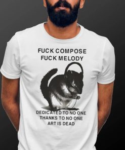 Official Henry Johnson Fuck Compose Fuck Melody Dedicated To No One Thanks To No One Art Is Dead Shirt