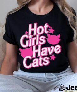 Official Hot Girls Have Cats Shirt