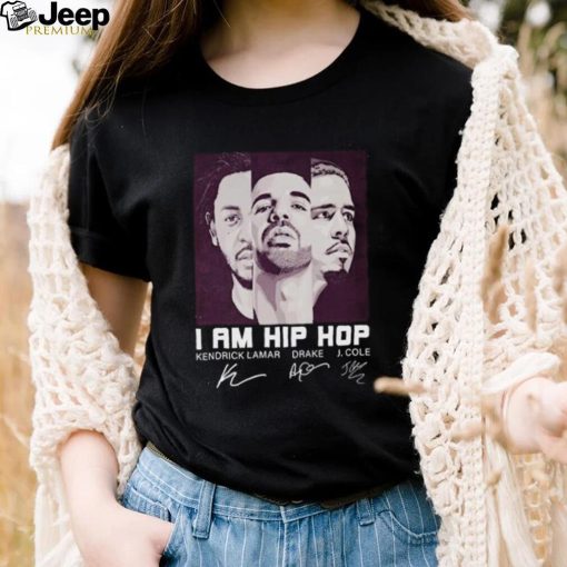 Official I Am Hip Hop Kendrick Lamar Drake And J. Cole Signatures Shirt