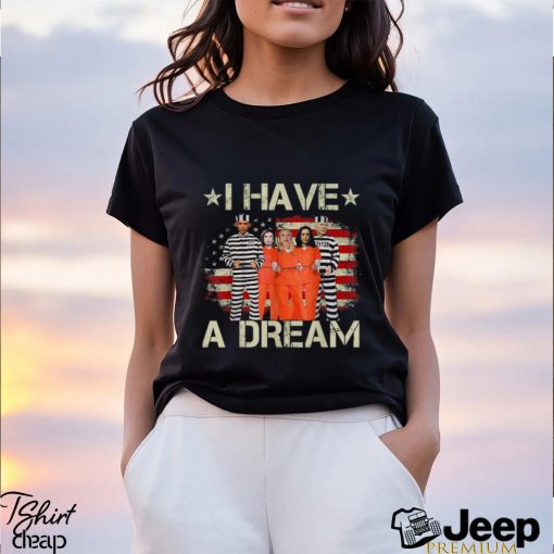 Official I Have A Dream Funny Biden T Shirt