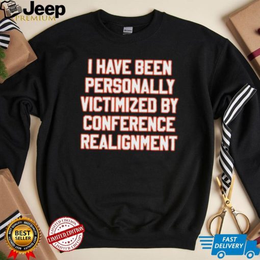 Official I Have Been Personally Victimized By Conference Realignment Hoodie