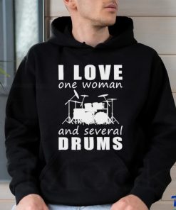 Official I Love One Woman and Several Drums Shirt