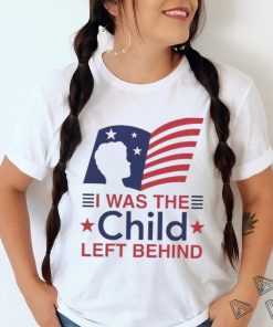 Official I Was The Child Left Behind Shirt