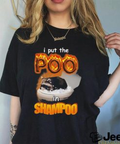 Official I put the poo in shampoo T shirt