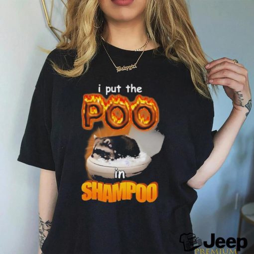 Official I put the poo in shampoo T shirt