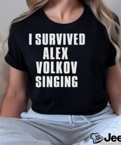 Official I survived Alex Volkov Singing Shirt