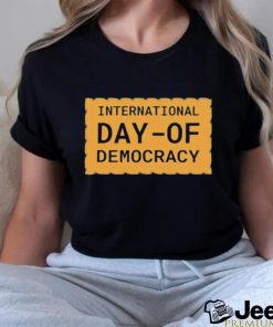 Official International Day Of Democracy Vintage Shirt