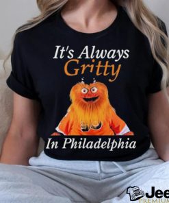 Official It’s Always Gritty In Philadelphia Shirt