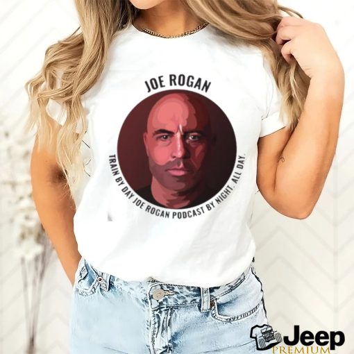 Official Joe Rogan Train By Day Shirt