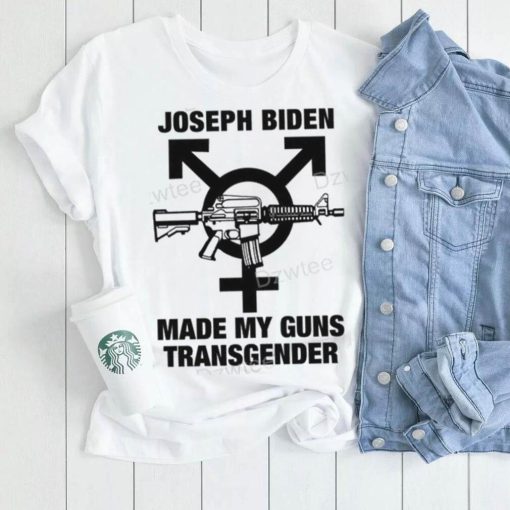 Official Joseph Biden Made My Guns Transgender T Shirt