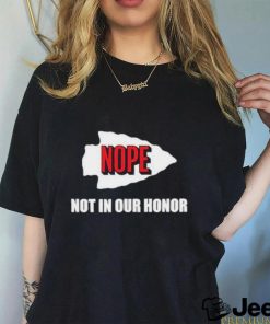 Official Kansas City Chiefs Nope Not In Your Honor Shirt