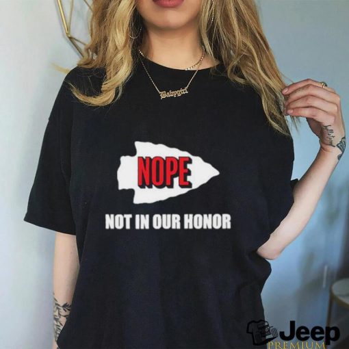 Official Kansas City Chiefs Nope Not In Your Honor Shirt