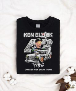 Official Ken Block Go Fast Risk Every Thing T Shirt