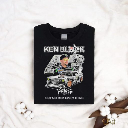 Official Ken Block Go Fast Risk Every Thing T Shirt