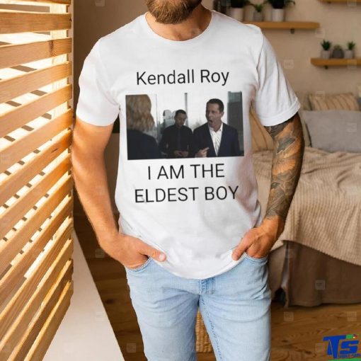 Official Kendall Roy I Am The Eldest Boy Shirt