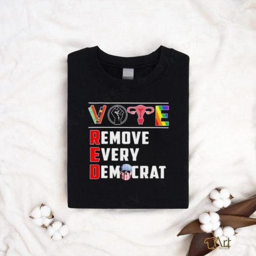 Official LGBT Vote Remove Every Democrat T shirt