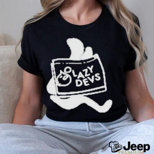 Official Lazy devs T shirt