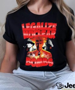 Official Legalize Nuclear Bombs Shirt