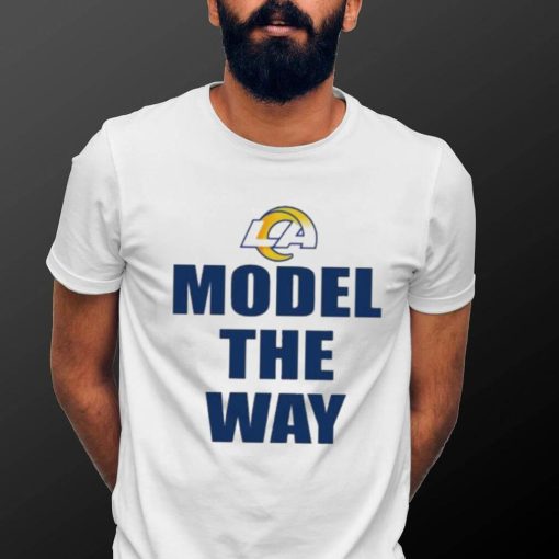 Official Los Angeles Rams Model The Way Shirt