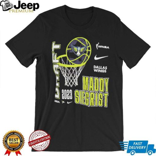 Official Maddy Siegrist Dallas Wings Nike Unisex 2023 Wnba Draft Name Number T Shirt