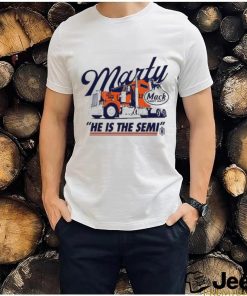 Official Marty Mack Daddy Matty He Is The Semi Shirt