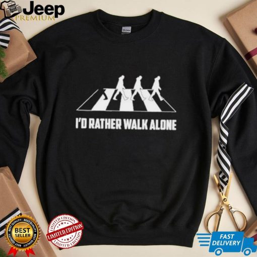 Official Mary I’d Rather Walk Alone Shirt