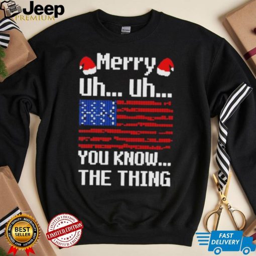 Official Merry uh uh you know the thing Christmas T shirt