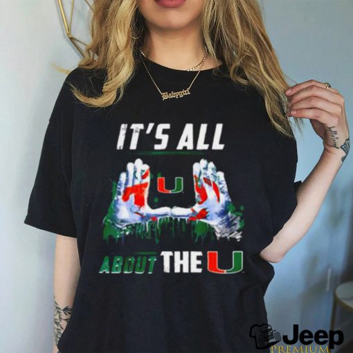 Official Miami Hurricanes All About The U Apparel Shirt