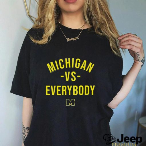 Official Michigan Vs Everybody T Shirt Sweatshirt Hoodie Michigan T Shirt Michigan Football T Shirt