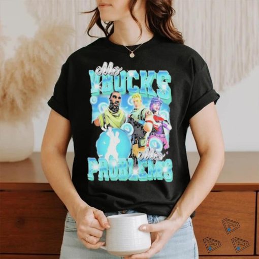 Official Mo Vbucks Mo Problems Shirt