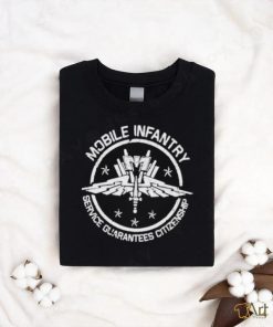 Official Mobile Infantry Service Guarantees Citizenship shirt