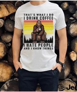 Official Monkey That’s What I Do I Drink Coffee I Hate People And I Know Things Shirt