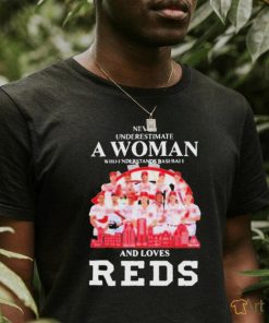 Official Never Underestimate A Woman Who Understands Baseball And Loves Cincinnati Reds Skyline Signatures Shirt