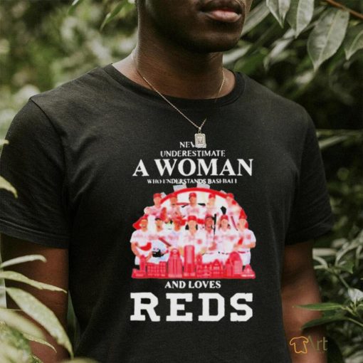 Official Never Underestimate A Woman Who Understands Baseball And Loves Cincinnati Reds Skyline Signatures Shirt