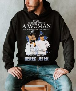 Official Never underestimate a woman who is a fan of New York Yankees and love Derek Jeter signature shirt