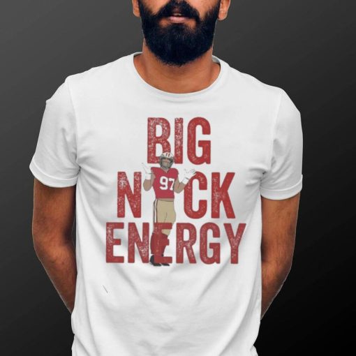 Official Nick Bosa Big Nick Energy Shirt