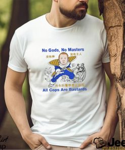 Official No gods no master all cops are bastards T shirt