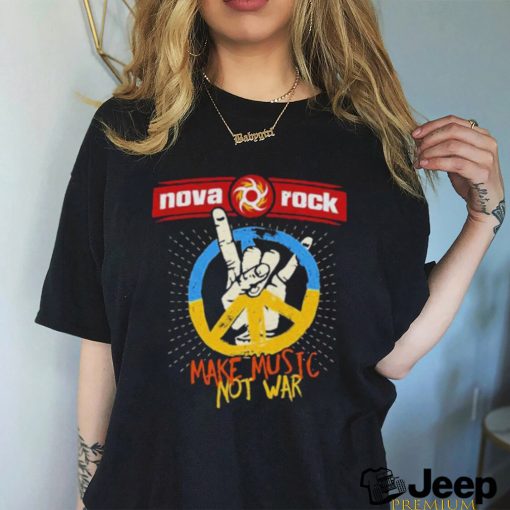 Official Nova Rock Make Music Not War 2023 Shirt