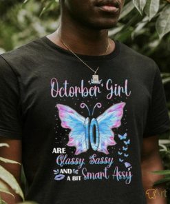 Official October Girl are classy sassy and a bit smart assy butterfly shirt