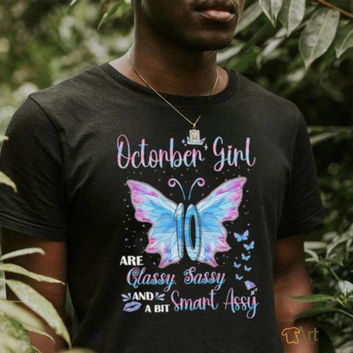 Official October Girl are classy sassy and a bit smart assy butterfly shirt