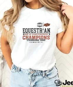 Official Oklahoma State Girls 2023 Equestrian Big 12 Champions Shirt