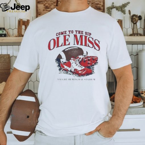 Official Ole miss rebels come to the sip vaught hemingway stadium T shirt