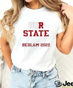 Official Our State Bedlam 2022 Gabby Gregory T shirt