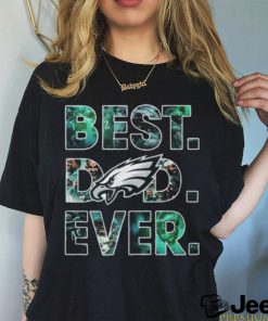 Official Philadelphia Eagles Best Dad Ever 2023 Shirt