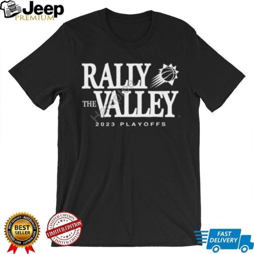 Official Phoenix Suns Rally The Valley 2023 Playoffs Tee Shirt