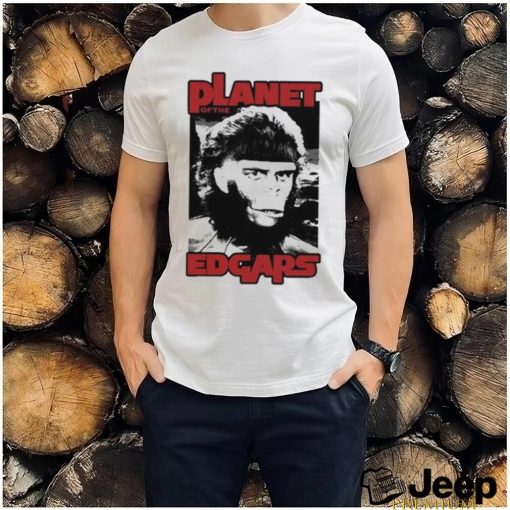 Official Planet Of The Edgars shirt