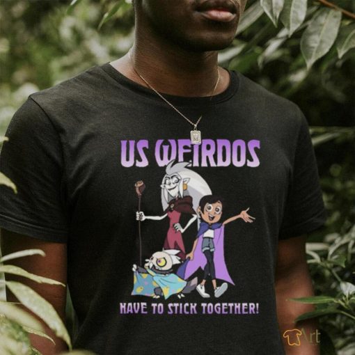 Official Product us Weirdos Have To Stick Together T Shirt The Owl House shirt